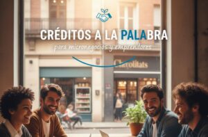 Créditos a la Palabra para micronegocios y emprendedores