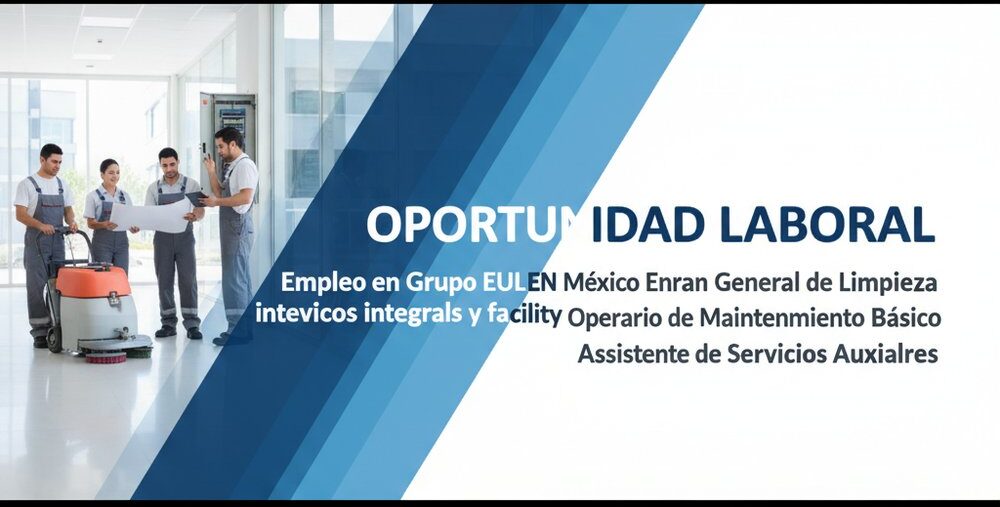 En este momento estás viendo Empleo en Grupo EULEN México para servicios integrales y facility